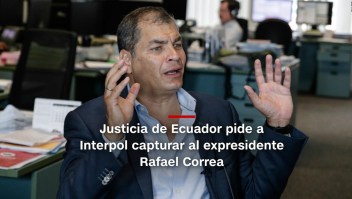 #MinutoCNN: Piden a Interpol capturar a Rafael Correa