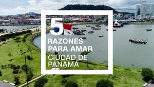 5 razones para visitar Ciudad de Panamá