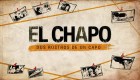 El Chapo: dos rostros de un Capo. Ascenso y caída de Joaquín Guzmán Loera.