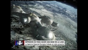 Impresión 3D en la Luna: el plan de la Agencia Espacial Europea