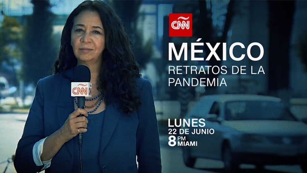 CNN En Español Presenta “México: Retratos De La Pandemia” - CNN