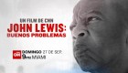 CNN presenta John Lewis: Buenos problemas
