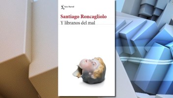 "Y líbranos del mal", lo nuevo de Santiago Roncagliolo