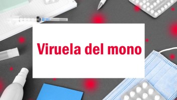 ¿Qué sabemos de la viruela del mono? El Dr. Huerta aclara las dudas