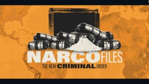 ¿Qué es NarcoFiles: El nuevo orden criminal?
